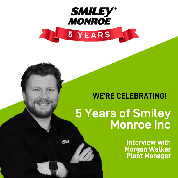 5 Years of Smiley Monroe Inc – Morgan Walker